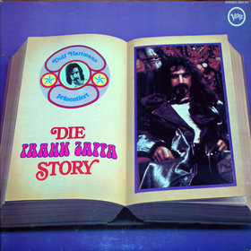 FRANK ZAPPA - Die Frank Zappa Story [Präsentiert von Dolf Hartmann] cover 